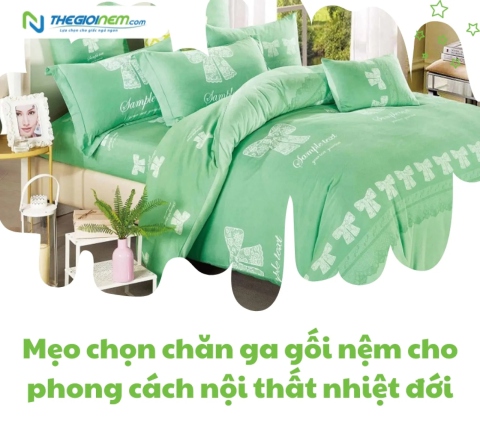 Mẹo chọn chăn ga gối nệm cho phong cách nội thất nhiệt đới