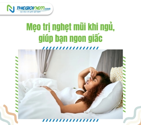 Mẹo trị nghẹt mũi khi ngủ, giúp bạn ngon giấc - Thế Giới Nệm