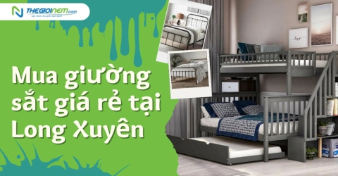 Mua giường sắt giá rẻ tại Long Xuyên