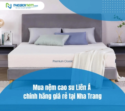 Mua Nệm Cao Su Liên Á Chính Hãng Giá Rẻ Tại Nha Trang