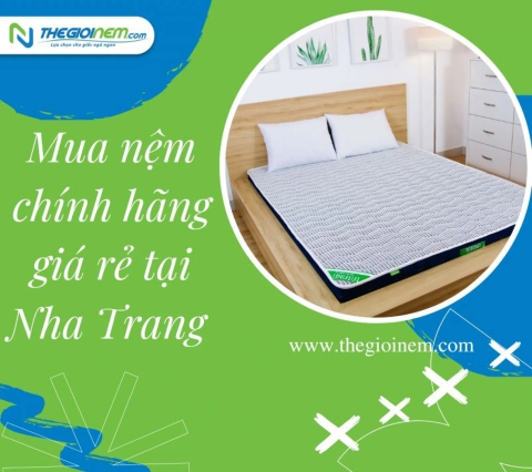 Mua nệm chính hãng giá rẻ tại Nha Trang | Thegioinem.com