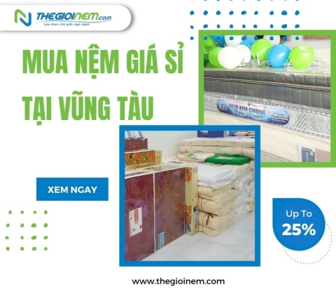 Mua nệm giá sỉ tại Vũng Tàu | Thegioinem.com