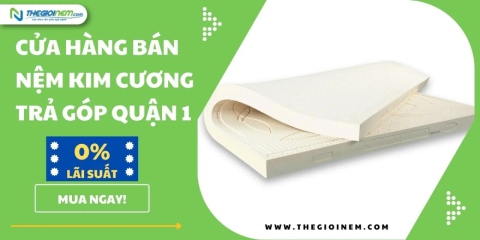 Cửa Hàng Bán Nệm Kim Cương Trả Góp Quận 1 | Thegioinem.com