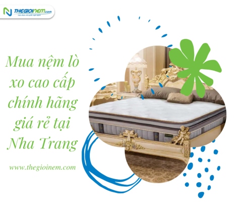 Mua nệm lò xo cao cấp chính hãng giá rẻ tại Nha Trang