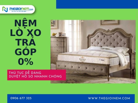 Mua Nệm Lò Xo Trả Góp 0% Lãi Suất Tại Thegioinem.com