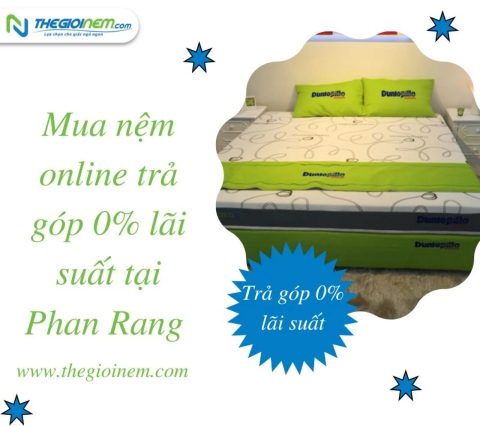 Mua nệm online trả góp 0% lãi suất quận tại Phan Rang