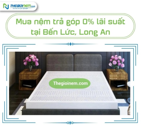 Mua nệm trả góp 0% lãi suất tại Bến Lức, Long An