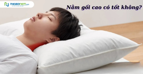 Nằm gối cao có tốt không? Cách chọn gối nằm phù hợp