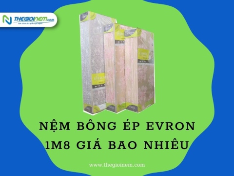 Nệm Bông Ép Everon 1m8 Giá Bao Nhiêu? | Thegioinem.com