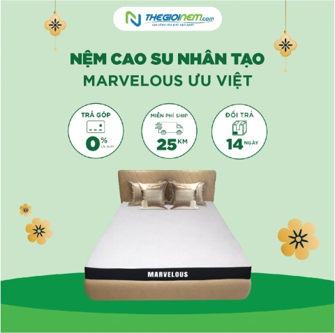 Nệm cao su nhân tạo Marvelous Ưu Việt Khuyến Mãi 15% + Quà Tặng