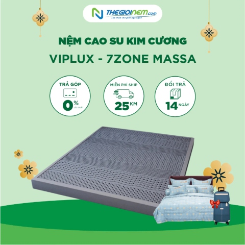 Nệm Cao Su Thiên Nhiên Kim Cương Viplux - 7Zone Massa Giảm 25% + Quà