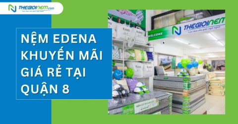 Nệm Edena khuyến mãi giá rẻ tại quận 8