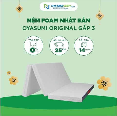 Nệm Foam Oyasumi Original gấp 3 khuyến mãi 10% tại Thegioinem.com