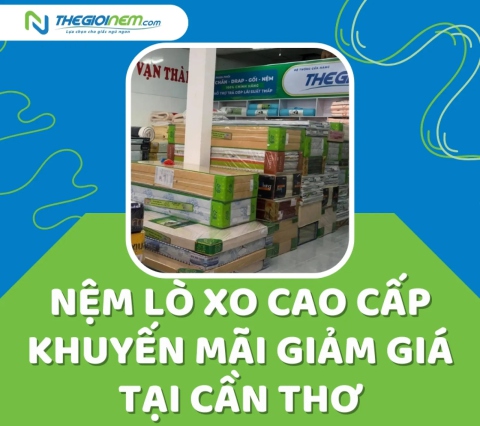 Nệm lò xo cao cấp khuyến mãi giảm giá tại Cần Thơ