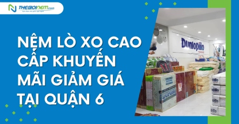 Nệm lò xo cao cấp khuyến mãi giảm giá tại quận 6