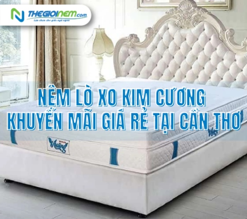 Nệm lò xo Kim Cương Cần Thơ giá rẻ | Thegioinem.com