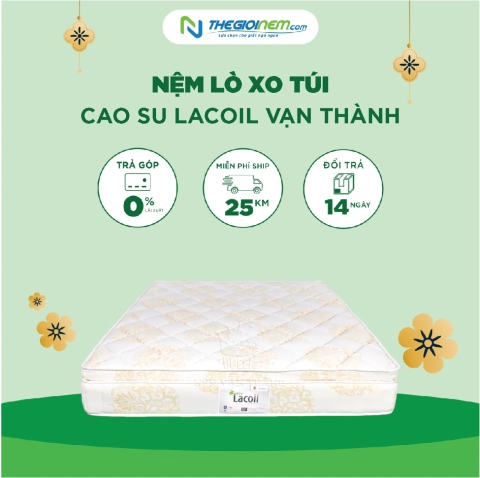 Nệm Lò Xo Túi Cao Su Lacoil Vạn Thành Giảm Giá 10% + Quà Tặng