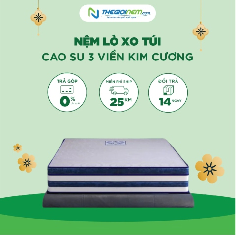 Nệm Lò Xo Túi Cao Su 3 Viền Kim Cương Giảm Giá 20% + Quà Tặng