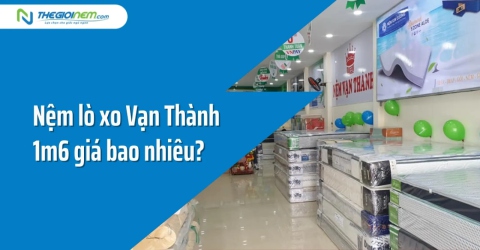 Nệm lò xo Vạn Thành 1m6 giá bao nhiêu?