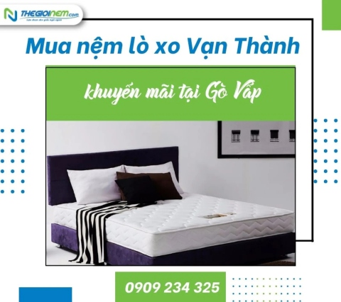 Nệm Lò Xo Vạn Thành Khuyến Mãi Giá Rẻ Tại Gò Vấp