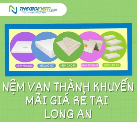 Nệm Vạn Thành khuyến mãi giá rẻ tại Long An | Thegioinem.com