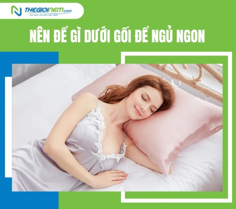 Nên để gì dưới gối để ngủ ngon