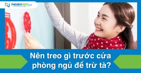 Nên treo gì trước cửa phòng ngủ để trừ tà?