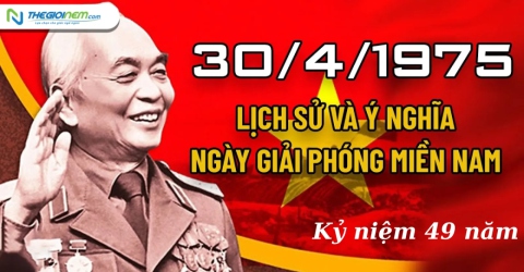 Ngày giải phóng miền Nam 30/4: Lịch sử, ý nghĩa đối với đất nước