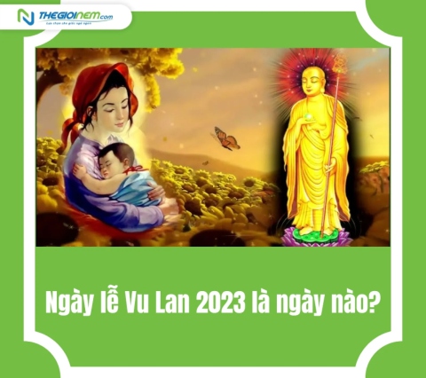 Ngày lễ Vu Lan 2023 là ngày nào?