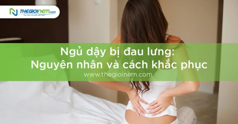 Ngủ dậy bị đau lưng: Nguyên nhân và cách khắc phục