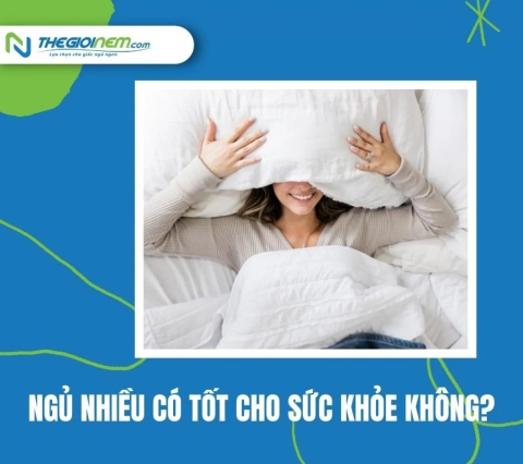 Ngủ nhiều có tốt cho sức khỏe không?