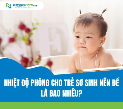 Nhiệt độ phòng cho trẻ sơ sinh nên để là bao nhiêu?