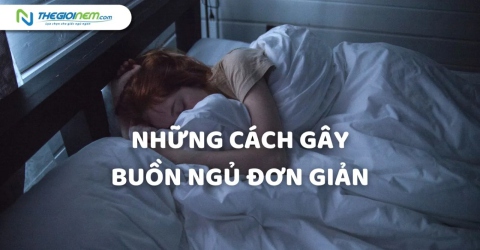 Những cách gây buồn ngủ đơn giản