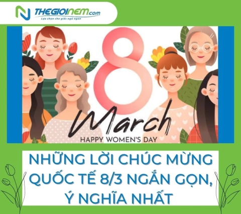 Những lời chúc 8/3 ngắn gọn, ý nghĩa nhất 