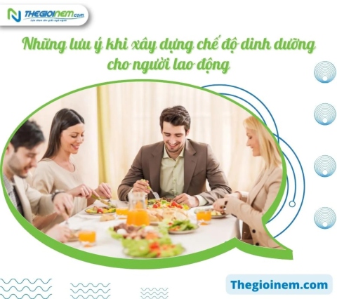 Những lưu ý khi xây dựng chế độ dinh dưỡng cho người lao động