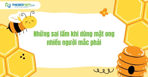 Những sai lầm khi dùng mật ong nhiều người mắc phải