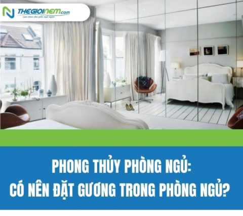 Phong thủy phòng ngủ: Có nên đặt gương trong phòng ngủ? | Thegioinem.com