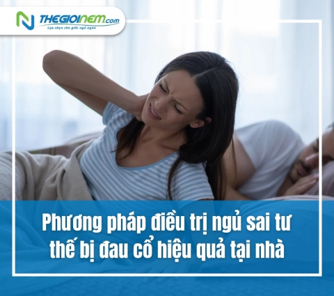 Phương pháp điều trị ngủ sai tư thế bị đau cổ hiệu quả tại nhà