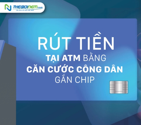 Tin hot: Người dân sắp có thể rút tiền bằng căn cước công dân gắn chip