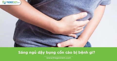 Sáng ngủ dậy bụng cồn cào bị bệnh gì?