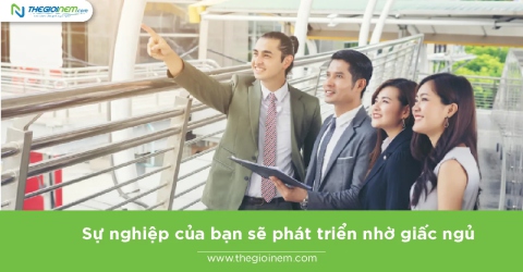 Sự nghiệp của bạn sẽ phát triển nhờ giấc ngủ