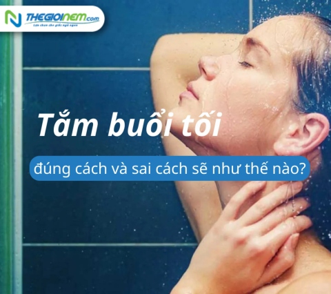 Tắm buổi tối đúng cách và sai cách sẽ như thế nào?