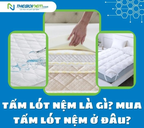 Tấm lót nệm là gì? Mua tấm lót nệm ở đâu?