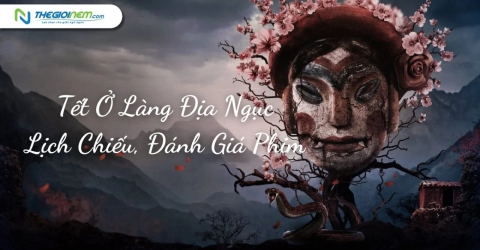 Tết ở làng địa ngục: Lịch chiếu, đánh giá phim