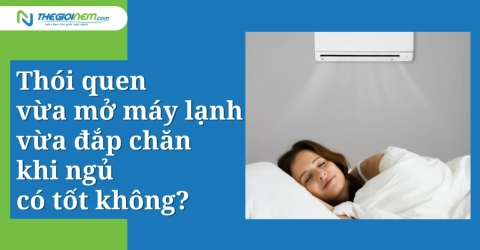 Thói quen vừa mở máy lạnh vừa đắp chăn khi ngủ có tốt không?