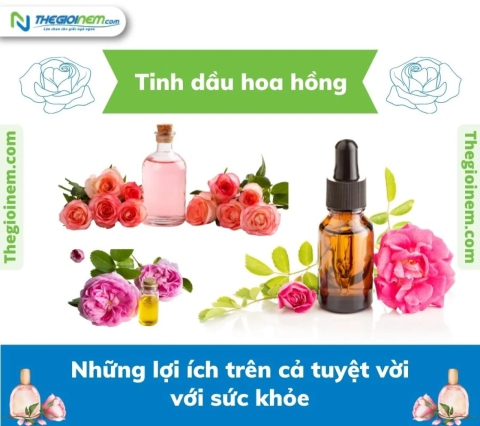 Tinh dầu hoa hồng | Những lợi ích trên cả tuyệt vời với sức khỏe