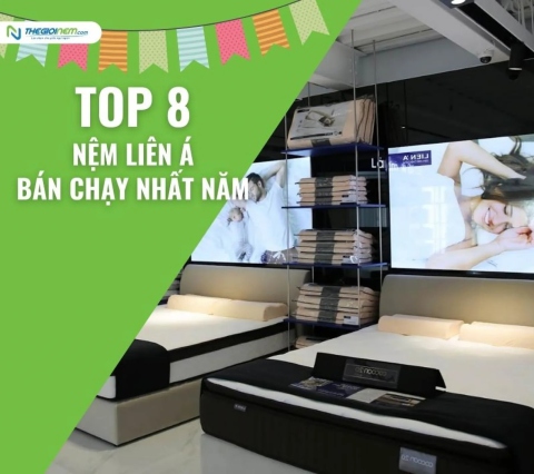 Top 8 nệm Liên Á bán chạy nhất năm | Thegioinem.com