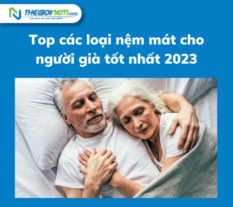 Top các loại nệm mát cho người già tốt nhất