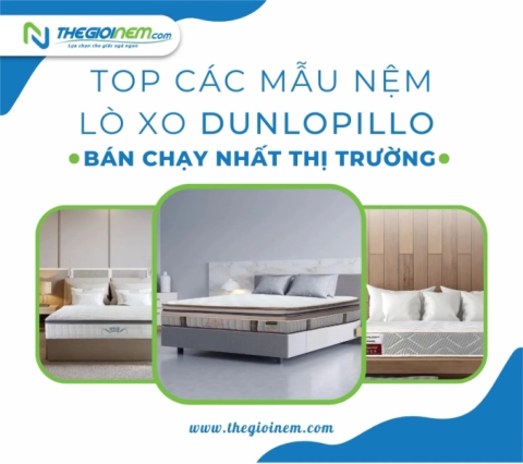 Top các mẫu nệm lò xo Dunlopillo bán chạy nhất thị trường