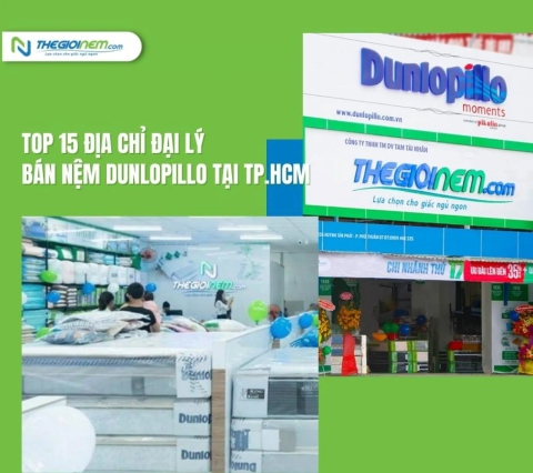 Top 15 địa chỉ đại lý bán nệm Dunlopillo tại HCM | Thegioinem.com